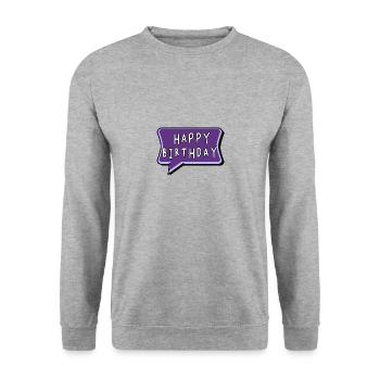 HAPPY BIRTHDAY. HAPPY BIRTHDAY. BIRTHDAY. - Unisex Sweatshirt - salt & pepper - Front - Alina (178cm) & Michal (187cm)
