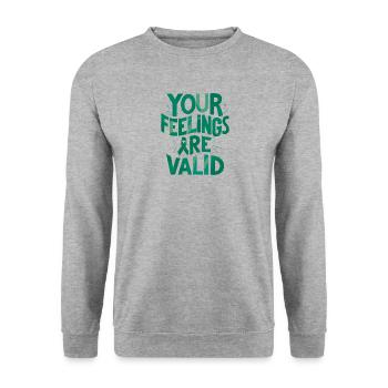 Your feelings are valid mental health matters - Unisex Sweatshirt - salt & pepper - Front - Alina (178cm) & Michal (187cm)