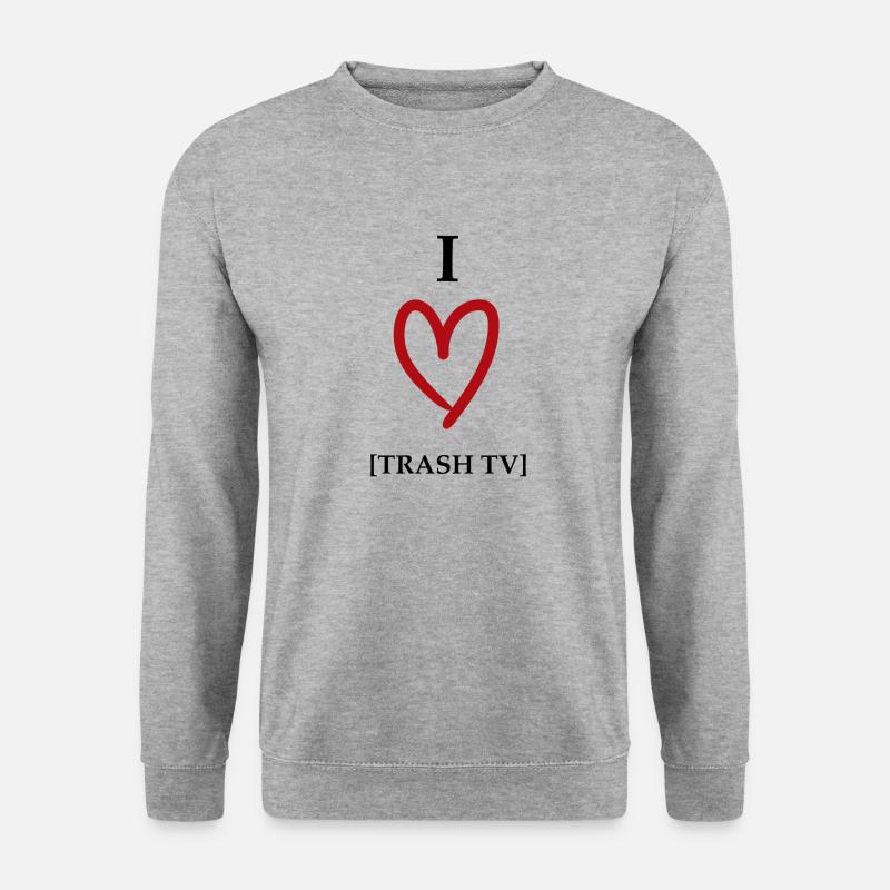 I love trash tv - Unisex Pullover - Weißgrau meliert
