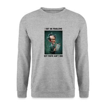 I got 99 Problems but Math ain't One - Unisex Sweatshirt - salt & pepper - Front - Alina (178cm) & Michal (187cm)