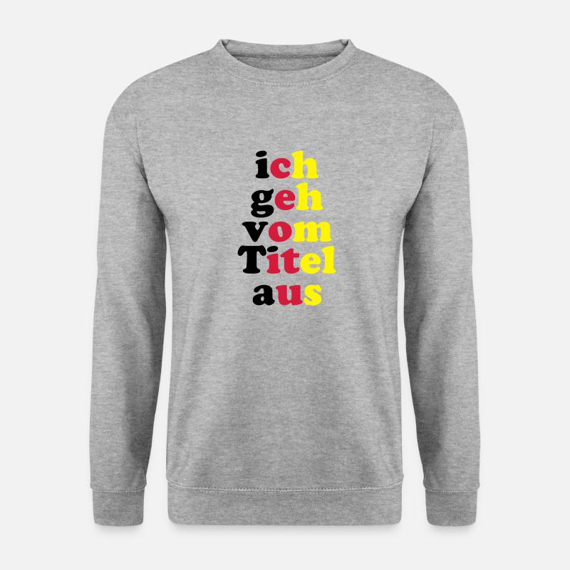 ich_geh_vom_titel_aus_3c - Unisex Pullover - Weißgrau meliert