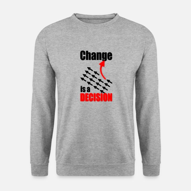 Change Is A Decision - Unisex Pullover - Weißgrau meliert