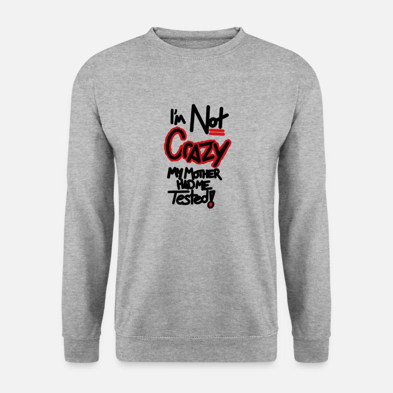 Not crazy - Unisex Sweatshirt - salt & pepper