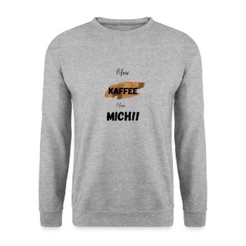 Ohne Kaffee ohne Mich - Unisex Pullover - Weißgrau meliert - Vorne - Alina (178cm) & Michal (187cm)