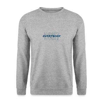 don't overthink - Unisex Sweatshirt - salt & pepper - Front - Alina (178cm) & Michal (187cm)