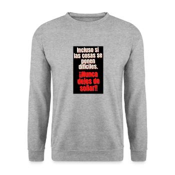 Aunque las cosas sean difíciles, ¡nunca te rindas! - Sweat-shirt Unisexe - gris chiné - Devant - Alina (178cm) & Michal (187cm)