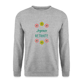 RETRAITE. BONNE RETRAITE. JOYEUSE RETRAITE - Sweat-shirt Unisexe - gris chiné - Devant - Alina (178cm) & Michal (187cm)