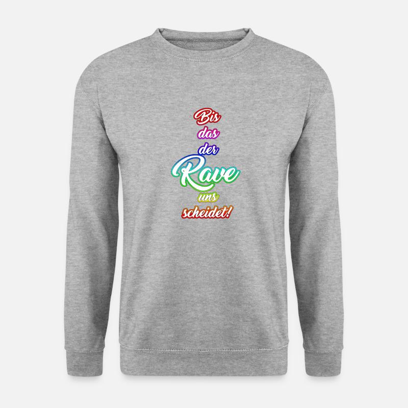 Bis das der Rave uns scheidet! - Unisex Pullover - Weißgrau meliert