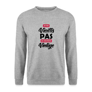 Je ne vieillis pas je deviens vintage - Sweat-shirt Unisexe - gris chiné - Devant - Alina (178cm) & Michal (187cm)