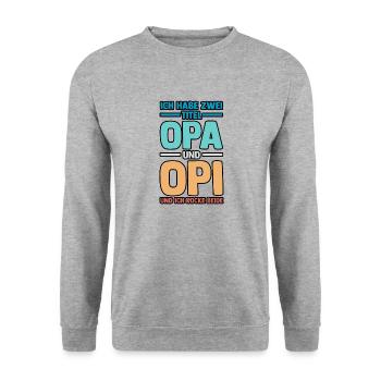 Ich Habe Zwei Titel Opa Und Mama - Unisex Pullover - Weißgrau meliert - Vorne - Alina (178cm) & Michal (187cm)