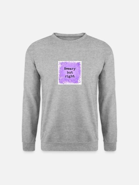 Sweary but right - Unisex Sweatshirt - salt & pepper