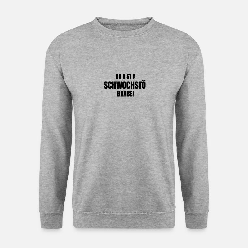 Du bist a Schwochstö Baybe - Unisex Pullover - Weißgrau meliert
