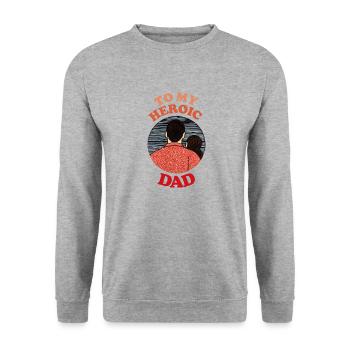 To My Heroic Dad , Happy Fathers Day - Unisex Sweatshirt - salt & pepper - Front - Alina (178cm) & Michal (187cm)