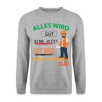 Baumeister Shirt • Construction Site Construction Worker Gift - Unisex Sweatshirt - salt & pepper - Front - Alina (178cm) & Michal (187cm)