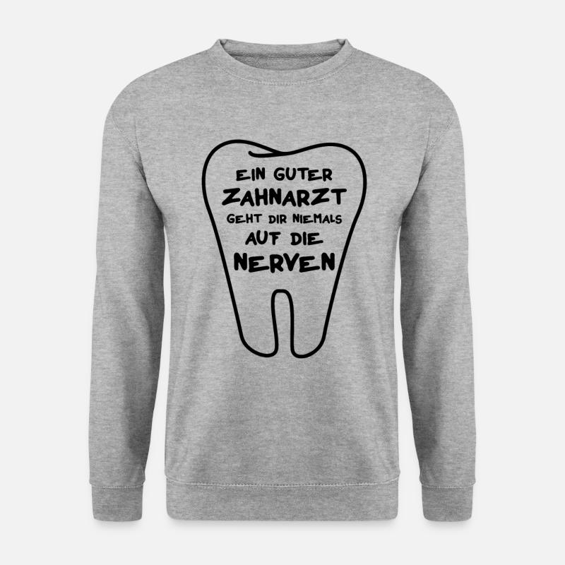 Zahnarzt Spruch - Unisex Pullover - Weißgrau meliert