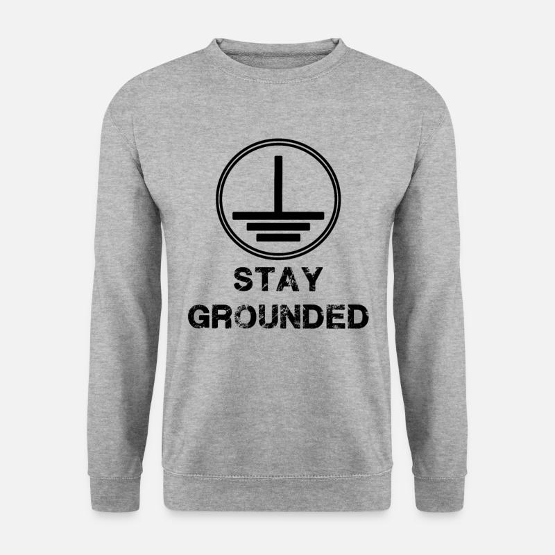 Stay Grounded - Electrician Electrical Engineering - Unisex Sweatshirt - salt & pepper