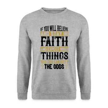 If you will believe and stay in faith - Unisex Sweatshirt - salt & pepper - Front - Alina (178cm) & Michal (187cm)