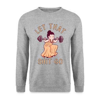 Let That Shit Go Buddha Gym Sport - Sweat-shirt Unisexe - gris chiné - Devant - Alina (178cm) & Michal (187cm)
