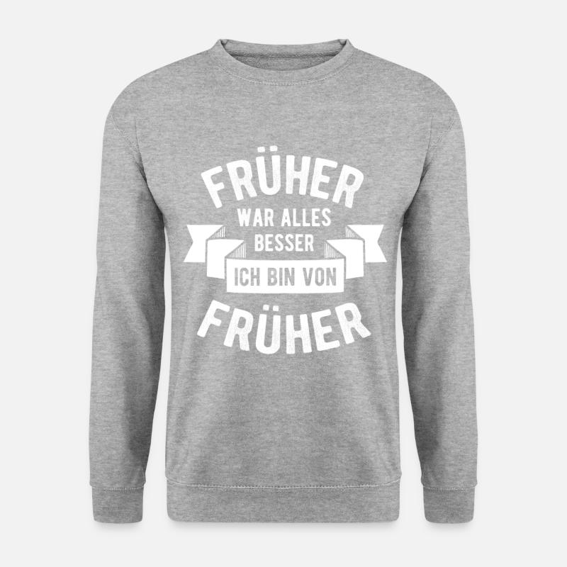 Früher war alles besser Ich bin von früher | Opa O - Unisex Pullover - Weißgrau meliert