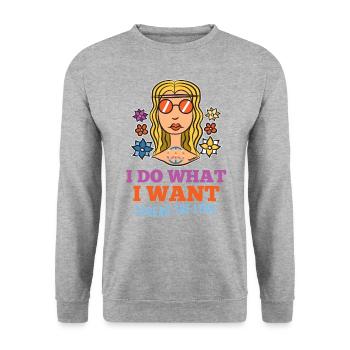 I Do What I Want Woman Girl Hippie - Unisex Sweatshirt - salt & pepper - Front - Alina (178cm) & Michal (187cm)