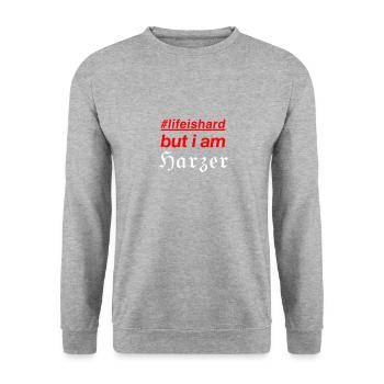 la vie est dure mais je suis Harzer - Sweat-shirt Unisexe - gris chiné - Devant - Alina (178cm) & Michal (187cm)