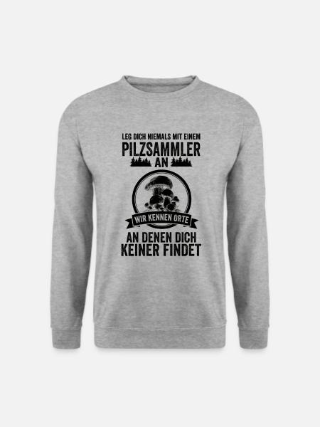 Pilzsammler Pilze Schwammerl Lustige Sprüche - Unisex Pullover - Weißgrau meliert
