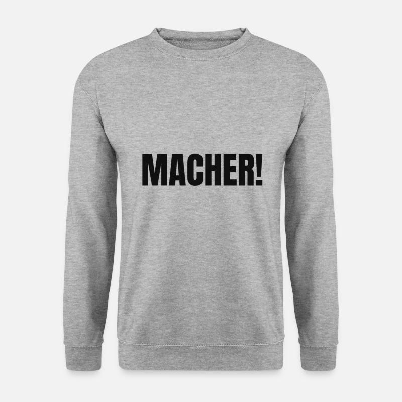 Macher Spruch - Unisex Pullover - Weißgrau meliert
