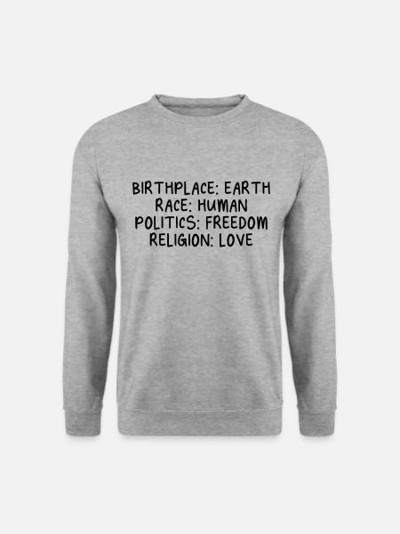 Geburtsort Erde Rasse Mensch Freiheit Liebe - Unisex Pullover - Weißgrau meliert