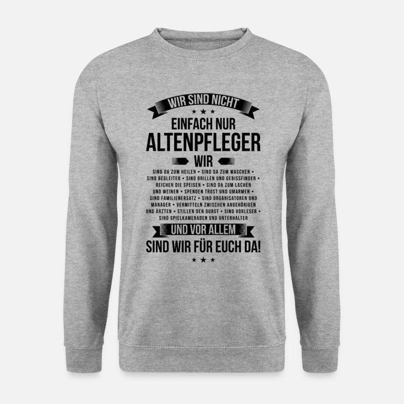 Wir sind nicht nur Altenpfleger Pflegekraft Pflege - Unisex Pullover - Weißgrau meliert