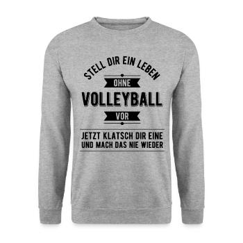 Leben Ohne Volleyball Volleyballer Volleyballspiel - Unisex Pullover - Weißgrau meliert - Vorne - Alina (178cm) & Michal (187cm)