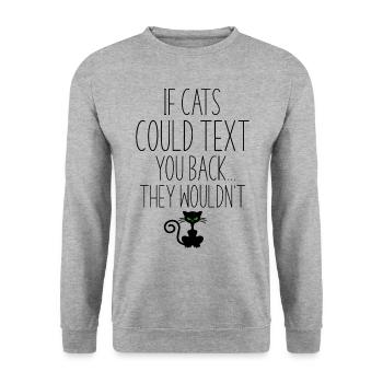 If Cats Could Write If Cats Could Text - Unisex Sweatshirt - salt & pepper - Front - Alina (178cm) & Michal (187cm)