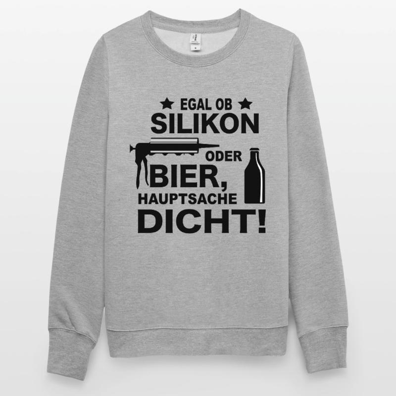 Handwerker Witze Silikon oder Bier Meme Geschenk Unisex Pullover