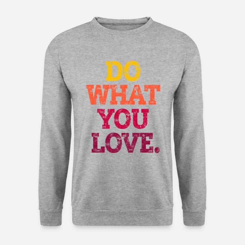 FAIS CE QUE TU AIMES. - Sweat-shirt Unisexe - gris chiné