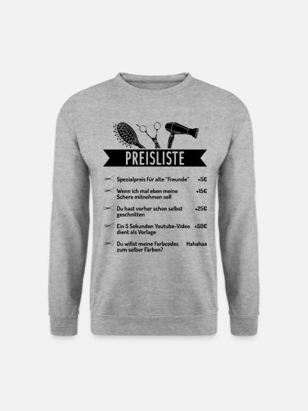 Frisör Preisliste für Friseure Geschekidee Haarsch - Unisex Pullover - Weißgrau meliert