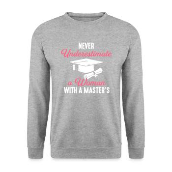 never underestimate a woman with a master, graduating - Unisex Sweatshirt - salt & pepper - Front - Alina (178cm) & Michal (187cm)