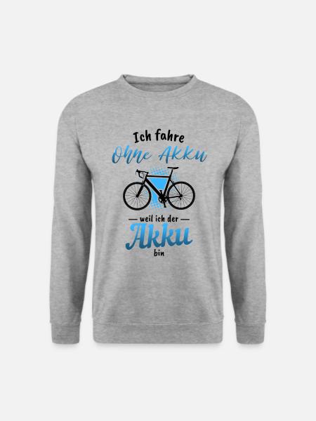 Ich fahre ohne Akku weil ich der Akku bin Fahrrad - Unisex Pullover - Weißgrau meliert