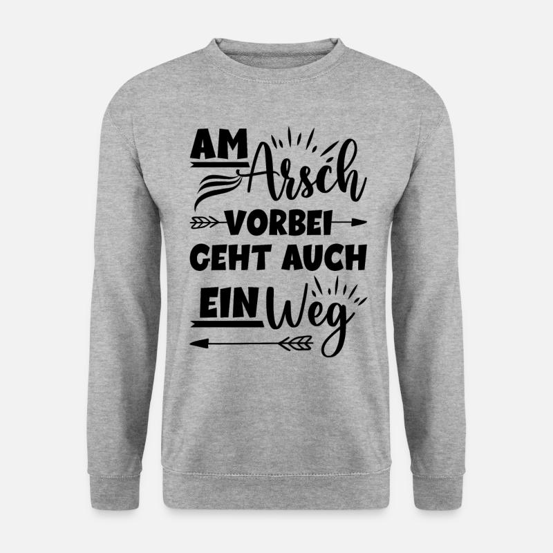 Am Arsch vorbei geht auch ein Weg - Unisex Pullover - Weißgrau meliert