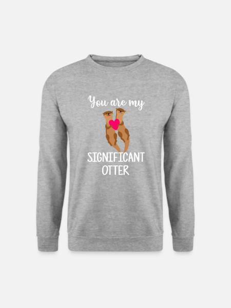 You Are My Significant Otter, otter - Unisex Pullover - Weißgrau meliert