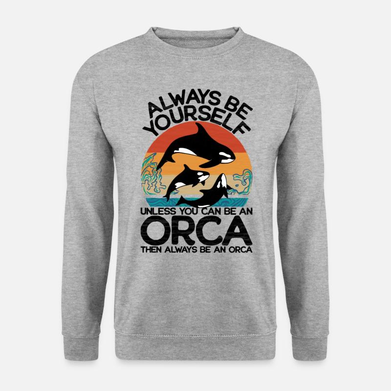 Sei immer du selbst außer du kannst ein Orca sein - Unisex Pullover - Weißgrau meliert