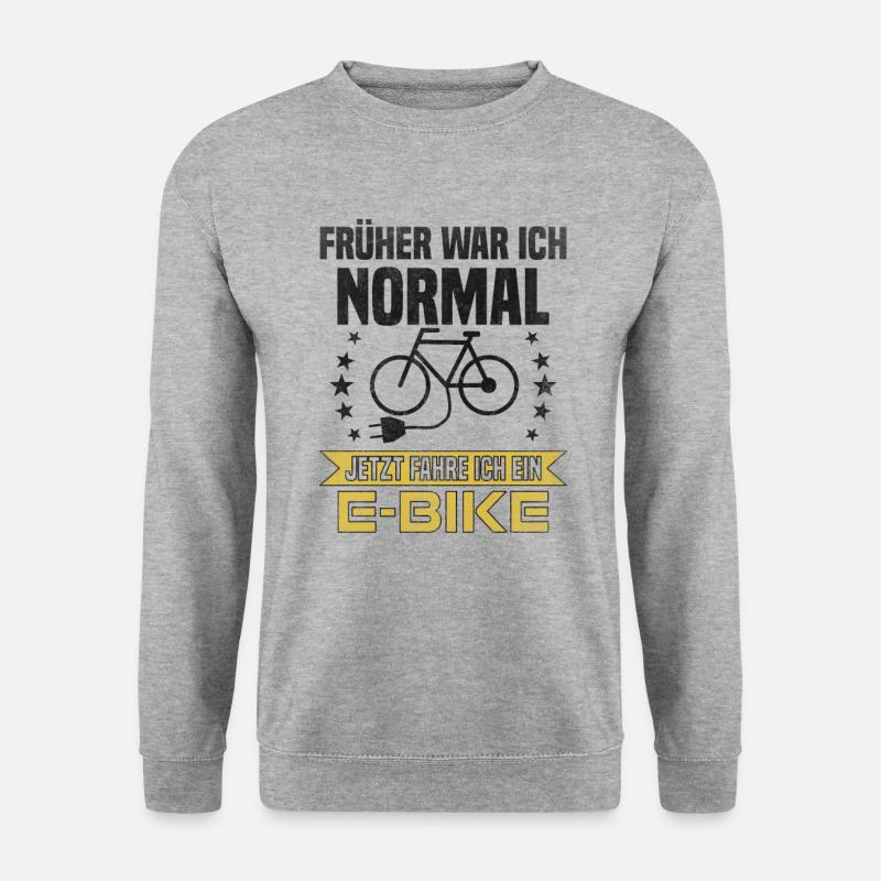 Früher war ich normal, jetzt fahre ich ein E-Bike - Unisex Pullover - Weißgrau meliert