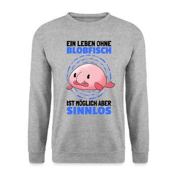 Leben ohne Blobfisch hässlicher Fisch Humor - Unisex Pullover - Weißgrau meliert - Vorne - Alina (178cm) & Michal (187cm)