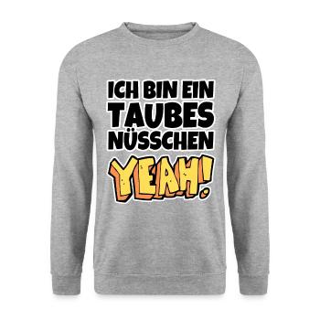 Ich bin ein taubes Nüsschen yeah Spruch Fernsehen - Unisex Pullover - Weißgrau meliert - Vorne - Alina (178cm) & Michal (187cm)
