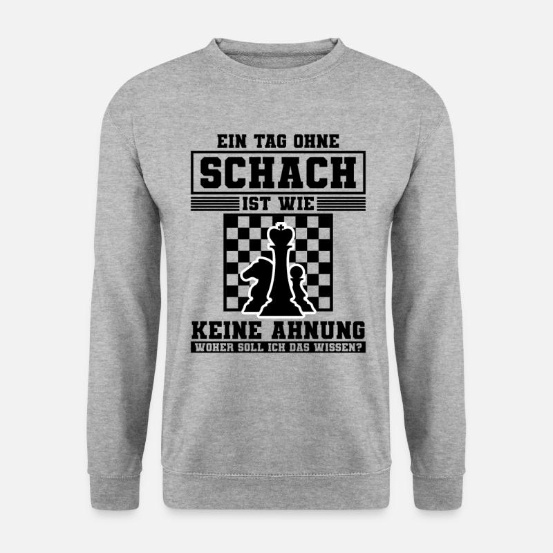 Ein Tag Ohne Schach Ist Wie Keine Ahnung Woher Sol - Unisex Pullover - Weißgrau meliert