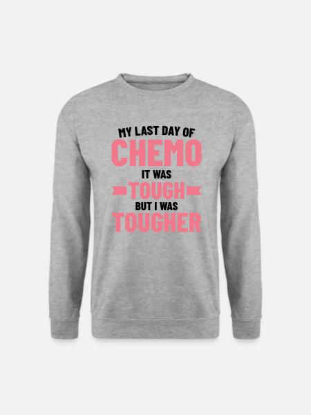 My Last Day Of Chemo It Was Tough But I Was Toughe - Unisex Pullover - Weißgrau meliert