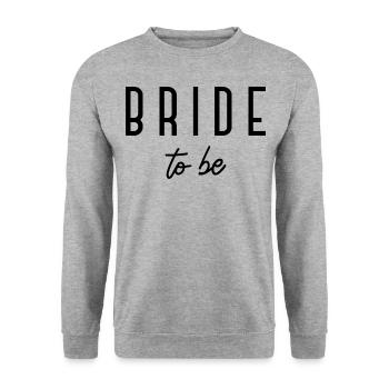 Bride To Be - Bridal Shower Bachelorette Party - Unisex Sweatshirt - salt & pepper - Front - Alina (178cm) & Michal (187cm)