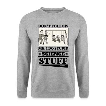 Ne me suivez pas, je fais des trucs scientifiques stupides - Sweat-shirt Unisexe - gris chiné - Devant - Alina (178cm) & Michal (187cm)