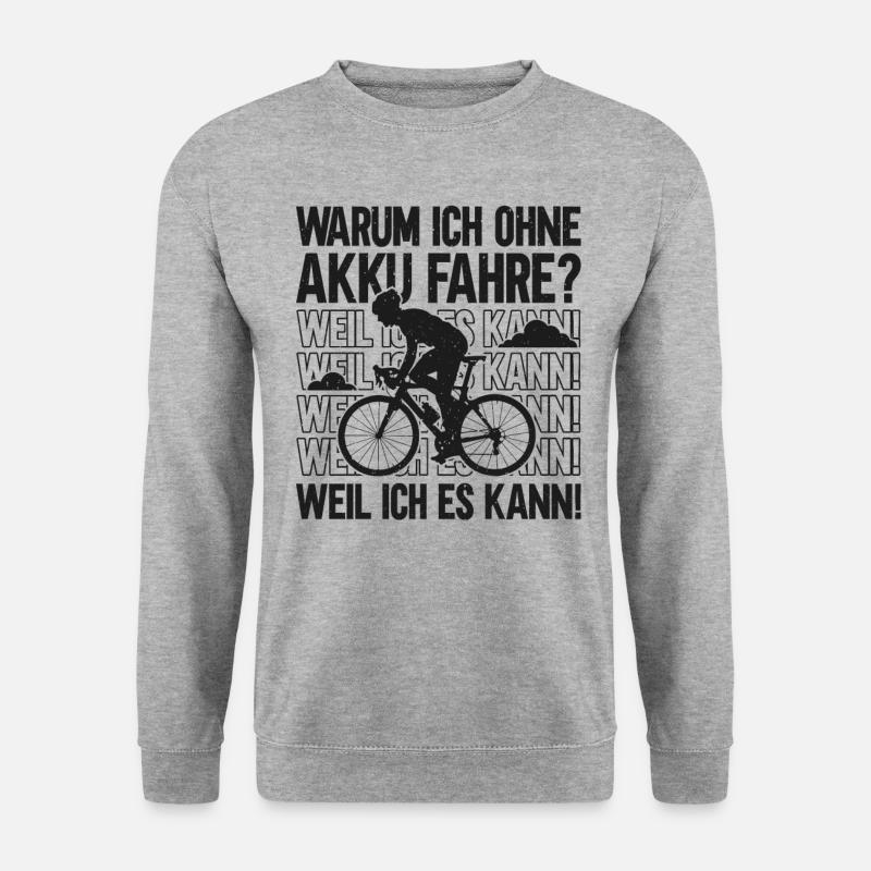 Warum ohne Akku - Radsport lustiger Fahrrad Spruch - Unisex Pullover - Weißgrau meliert