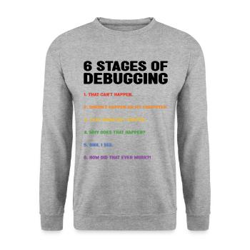6 Stages Of Debugging Coder Programmer Software De - Unisex Pullover - Weißgrau meliert - Vorne - Alina (178cm) & Michal (187cm)
