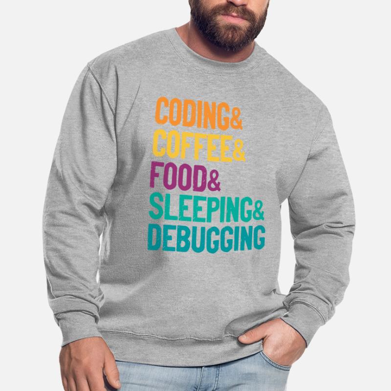 Coding Coffee Food Sleeping Debbuging Programmer C Unisex Pullover