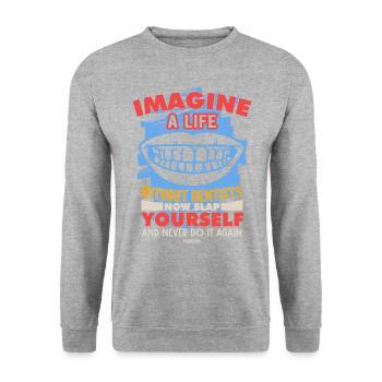 Imaginez une vie sans dentistes maintenant giflez-vous - Sweat-shirt Unisexe - gris chiné - Devant - Alina (178cm) & Michal (187cm)